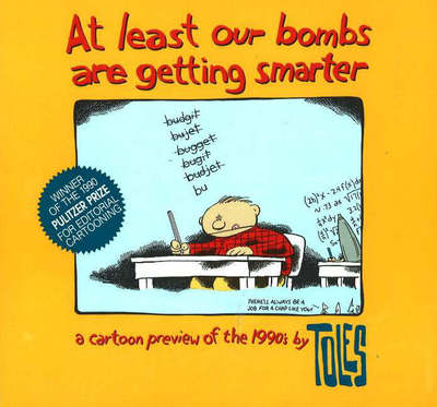 Cover for Tom Toles · At Least Our Bombs Are Getting Smarter (Paperback Book) (1991)