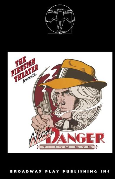 The Further Adventures of Nick Danger, Third Eye - Firesign Theatre - Books - Broadway Play Pub - 9780881455090 - May 31, 2012