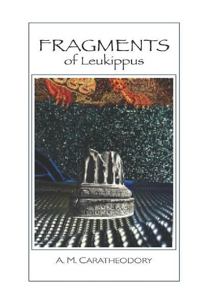 Cover for A. M. Caratheodory · Fragments: of Leukippus (Paperback Book) (2006)