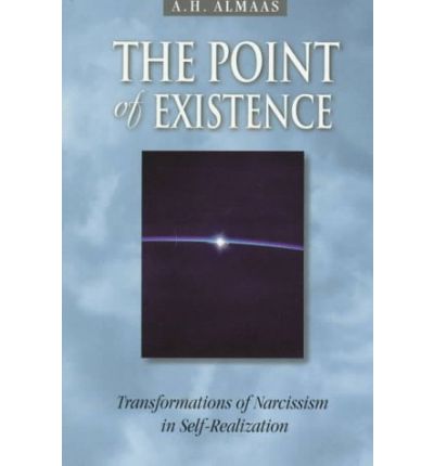 Cover for A.h. Almaas · The Point of Existence: Transformations of Narcissism in Self-realization - Diamond Mind S. (Paperback Book) (2000)