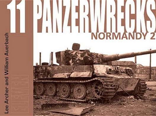 Cover for Lee Archer · Panzerwrecks 11: Normandy 2 (Paperback Book) (2010)