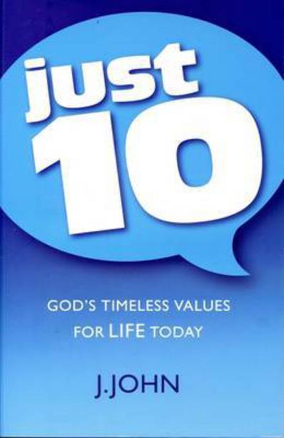 Cover for J. John · Just10: God's Timeless Values for Life Today (Paperback Book) (2013)