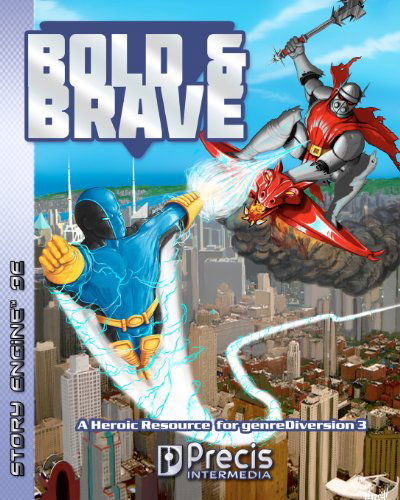 Bold & Brave: a Heroic Resource for Genrediversion 3e - Brett M. Bernstein - Livros - Precis Intermedia - 9780983256090 - 5 de janeiro de 2012