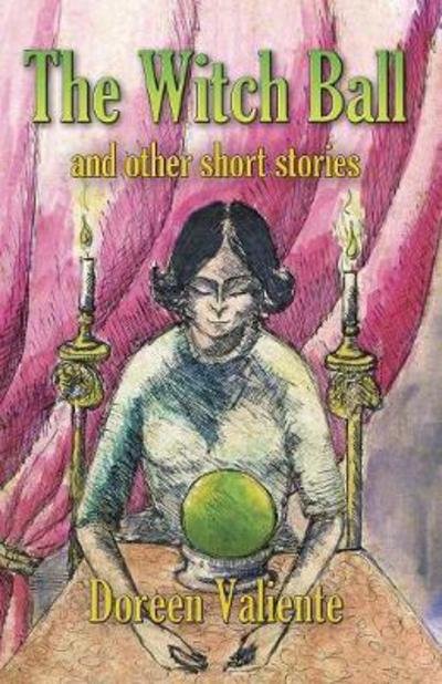 Cover for Doreen Valiente · The Witch Ball and Other Short Stories (Pocketbok) (2017)