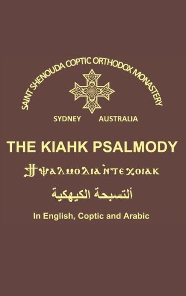 Cover for St Shenouda Monastery · The Kiahk Psalmody (Hardcover Book) [Large type / large print edition] (2016)