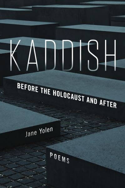 Cover for Jane Yolen · Kaddish: Before the Holocaust and After (Pocketbok) (2021)