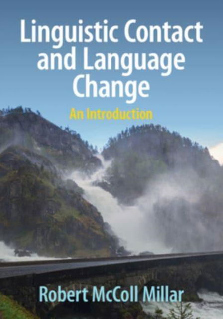 Cover for Millar, Robert McColl (University of Aberdeen) · Linguistic Contact and Language Change: An Introduction (Pocketbok) (2024)