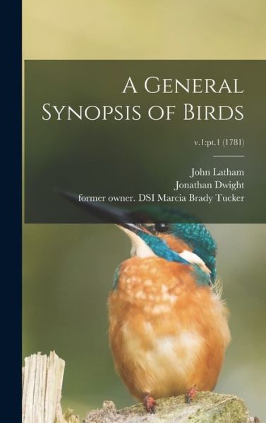 Cover for John 1740-1837 Latham · A General Synopsis of Birds; v.1 (Hardcover Book) (2021)