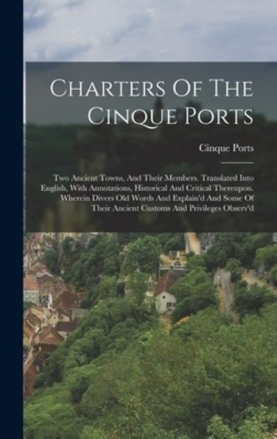 Cover for Cinque Ports (Association) · Charters of the Cinque Ports (Bok) (2022)