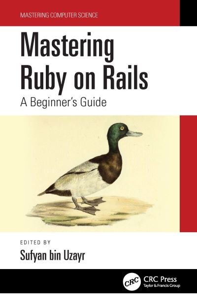 Cover for Sufyan bin Uzayr · Mastering Ruby on Rails: A Beginner's Guide - Mastering Computer Science (Hardcover Book) (2022)