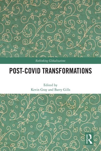 Post-Covid Transformations - Rethinking Globalizations (Paperback Book) (2024)