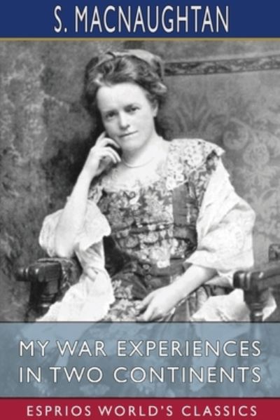 Cover for S Macnaughtan · My War Experiences in Two Continents (Paperback Book) (2024)