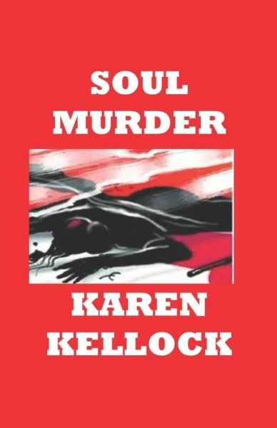 Cover for Karen Kellock · Soul Murder (Paperback Bog) (2019)