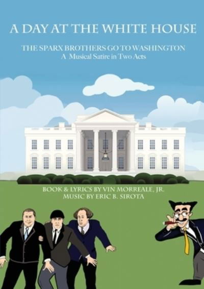 Cover for Vin Morreale · A Day At The White House (Paperback Book) (2021)