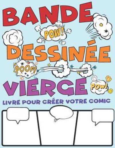 Cover for Comic Tree House Books · Bande Dessinée Vierge. Livre Pour Créer Votre Comic (Paperback Book) (2019)