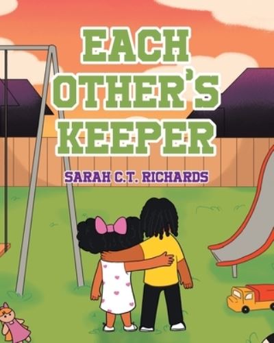 Cover for Sarah C T Richards · Each Other's Keeper (Paperback Book) (2020)