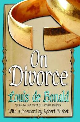 On Divorce - The Library of Conservative Thought - Louis De Bonald - Książki - Taylor & Francis Ltd - 9781138529090 - 14 września 2017