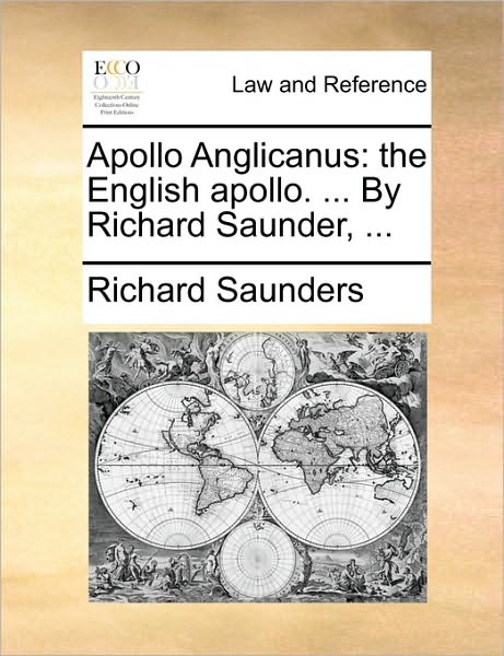 Cover for Richard Saunders · Apollo Anglicanus: the English Apollo. ... by Richard Saunder, ... (Paperback Book) (2010)