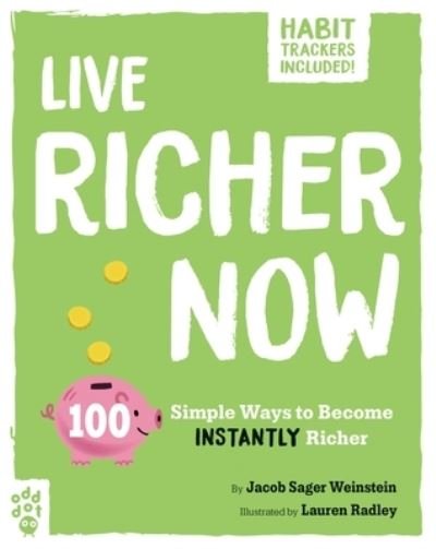 Cover for Jacob Sager Weinstein · Live Richer Now: 100 Simple Ways to Become Instantly Richer - Be Better Now (Paperback Book) (2024)