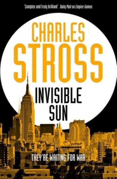 Cover for Charles Stross · Invisible Sun (Hardcover Book) (2021)