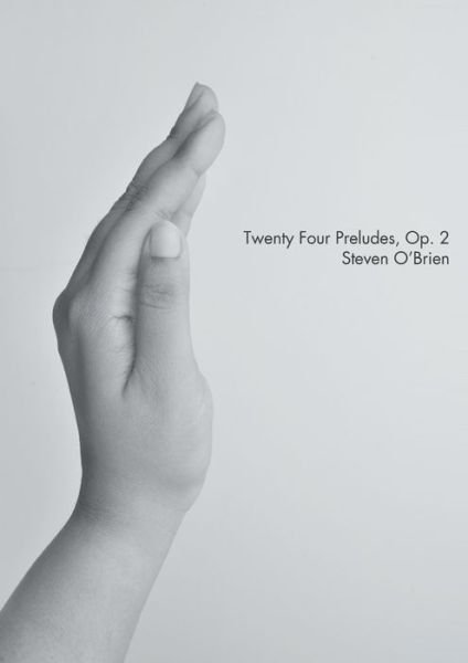 Cover for Steven O'Brien · Twenty Four Preludes, Op. 2 (Bok) (2012)