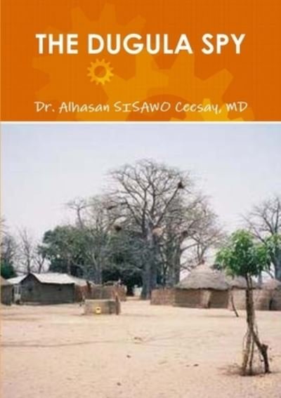 Cover for Alhasan Sisawo Ceesay · Dugula Spy (Bok) (2013)