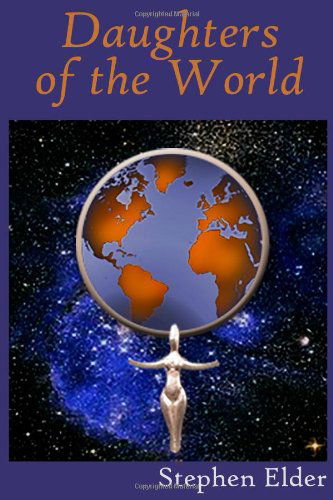 Cover for Stephen Elder · Daughters of the World (Paperback Book) (2014)