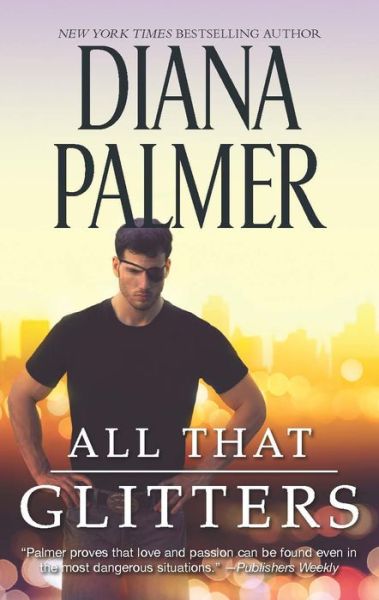 Cover for Diana Palmer · All That Glitters (Book) (2018)