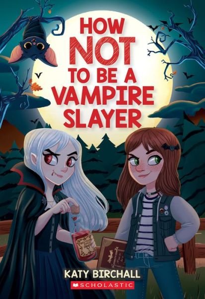 Cover for Katy Birchall · How Not to Be a Vampire Slayer (Buch) (2023)