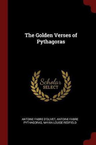 The Golden Verses of Pythagoras - Antoine Fabre D'Olivet - Books - Andesite Press - 9781375676090 - August 20, 2017