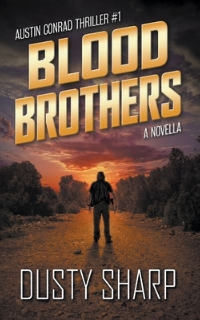 Blood Brothers - Dusty Sharp - Livros - Draft2Digital - 9781393144090 - 1 de julho de 2018
