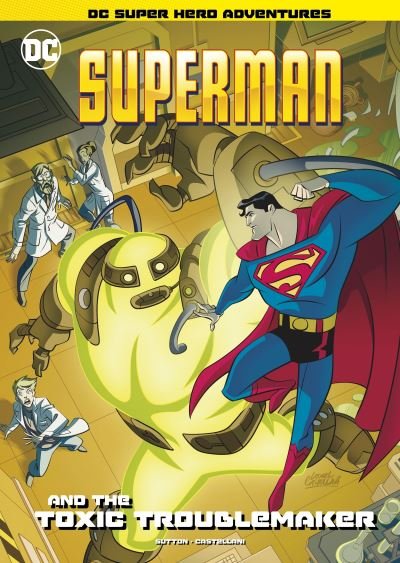 Cover for Laurie S. Sutton · Superman and the Toxic Troublemaker - DC Super Hero Adventures (Paperback Bog) (2021)