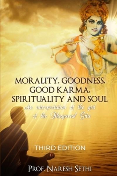 Morality, Goodness, Good Karma, Spirituality and Soul - Naresh Sethi - Books - Nielson - 9781399915090 - February 5, 2022