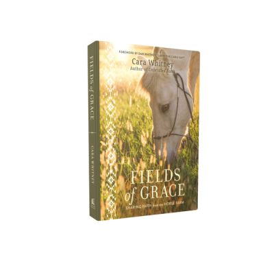 Cover for Cara Whitney · Fields of Grace: Sharing Faith from the Horse Farm (Hardcover Book) (2021)