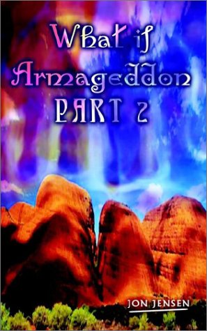 Cover for Jon Jensen · What if Armageddon Part 2 (Pt. 2) (Paperback Book) (2003)