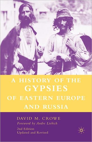 Cover for D. Crowe · A History of The Gypsies of Eastern Europe and Russia (Paperback Book) [2nd ed. 2007 edition] (2007)