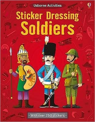 Sticker Dressing Soldiers - Kate Davies - Bøger - Usborne Publishing Ltd - 9781409508090 - 18. januar 2011