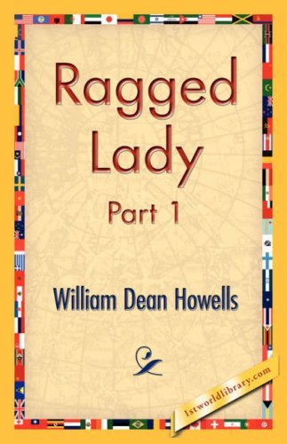 Cover for William Dean Howells · Ragged Lady, Part 1 (Paperback Bog) (2006)