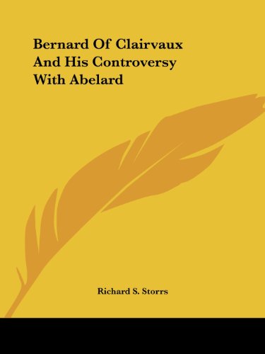 Cover for Richard S. Storrs · Bernard of Clairvaux and His Controversy with Abelard (Paperback Book) (2005)