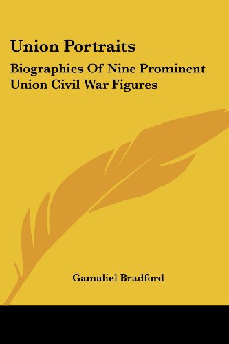 Cover for Gamaliel Bradford · Union Portraits: Biographies of Nine Prominent Union Civil War Figures (Pocketbok) (2006)