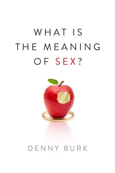 Cover for Denny Burk · What Is the Meaning of Sex? (Paperback Book) (2013)