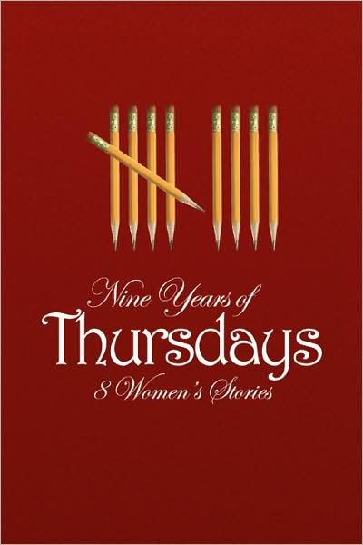 Nine Years of Thursdays - Collection - Bøger - Xlibris - 9781436324090 - 24. juni 2008