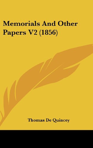 Cover for Thomas De Quincey · Memorials and Other Papers V2 (1856) (Gebundenes Buch) (2008)