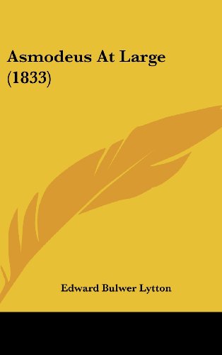 Cover for Edward Bulwer Lytton · Asmodeus at Large (1833) (Hardcover Book) (2008)