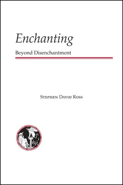 Cover for Stephen David Ross · Enchanting beyond disenchantment (Book) (2012)