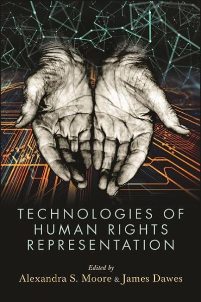 Cover for Alexandra S Moore · Technologies of Human Rights Representation - SUNY series, Studies in Human Rights (Hardcover Book) (2022)
