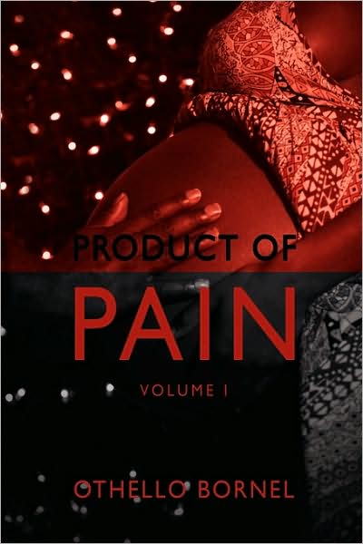 Cover for Othello Bornel · Product of Pain: Volume I (Paperback Book) (2009)