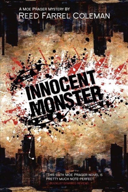 Cover for Reed Farrel Coleman · Innocent Monster - Moe Prager Mysteries (Paperback) (Paperback Book) (2012)