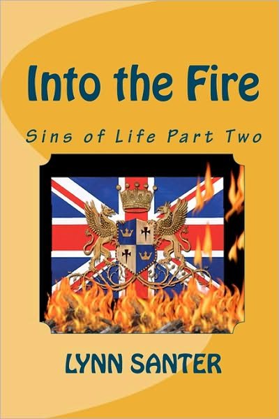 Cover for Lynn Santer · Into the Fire: Sins of Life Part Two (Paperback Book) (2009)