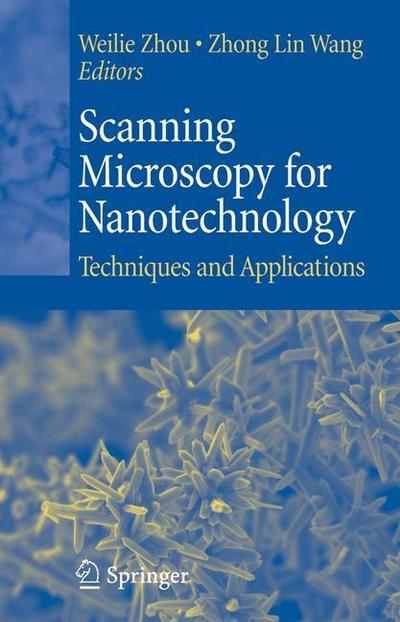 Scanning Microscopy for Nanotechnology: Techniques and Applications - Weilie Zhou - Livros - Springer-Verlag New York Inc. - 9781441922090 - 29 de outubro de 2010
